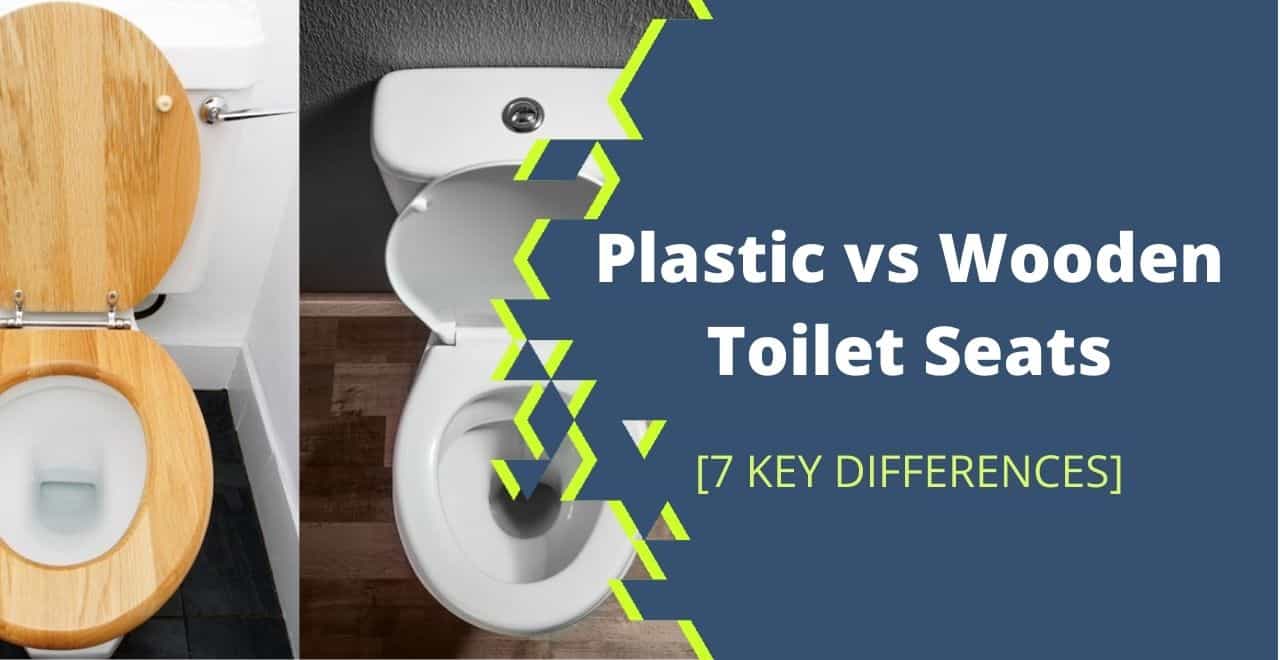 Plastic vs Wooden Toilet Seats: Detailed Analysis+7 Key Differences