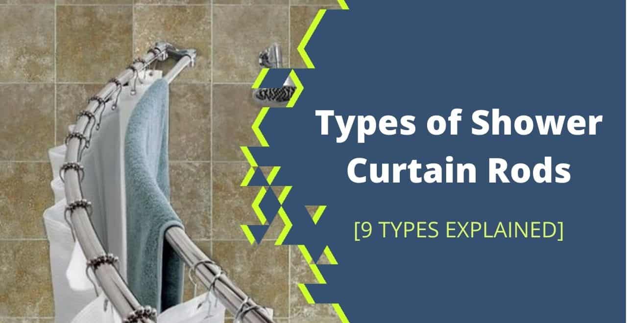 9 Types of Shower Curtain Rods Explained In Detail