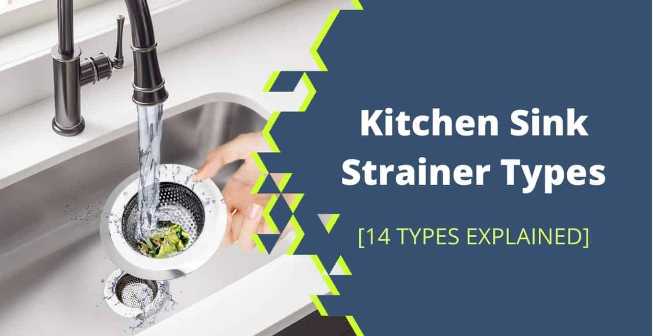 14 Kitchen Sink Strainer Types Listed Below [Explained]